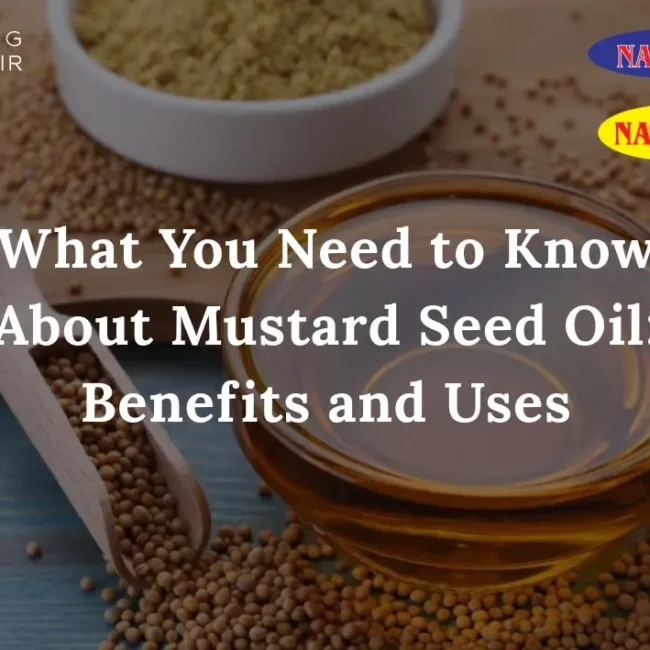 Mustard Seed Oil Benefits and Uses